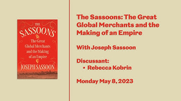 The Sassoons: The Great Global Merchants and the Making of an Empire