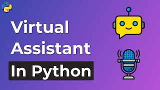 Build a Virtual Assistant in Python | Speech Recognition Project 5