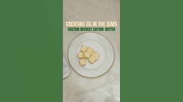 CREATING SIMS 4 CC PT 8: Butter. Who would’ve thought butter would’ve been my new fav cc! #sims4