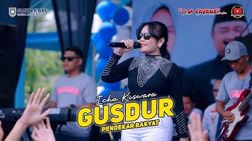 GUSDUR - ICHA KISWARA - OM SAVANA SAKJOSE - DIESNATALIES SMKN KARE