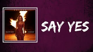 Céline Dion - Say Yes (Lyrics)