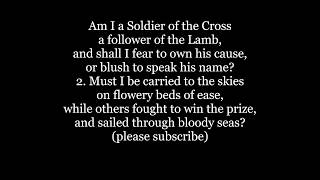 Video thumbnail of "AM I A SOLDIER Of The CROSS words lyrics text not Alan Jackson"