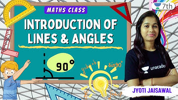 Introduction of Lines & Angles | Maths | Unacademy 7th | Jyoti Jaisawal