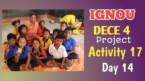 IGNOU DECE 4 Project//Session January 2025//Activity-17//day 14