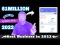 Build A business That Creates A Million Dollars in 2022