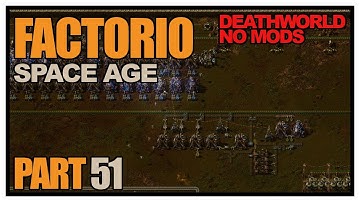 Factorio Space Age - Episode 51 - Quality quality modules in stock! (Deathworld, no mods)