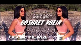 Naz Dej - Boshret Kheir (Uğur Yılmaz Remix) Arapça Ve Türkçe #TikTok