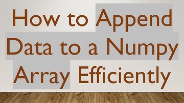 How to Append Data to a Numpy Array Efficiently