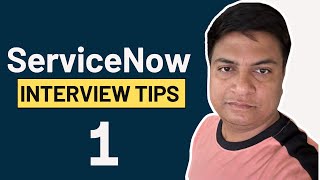 ServiceNow Interview Tips 1 | ServiceNow Interview Questions