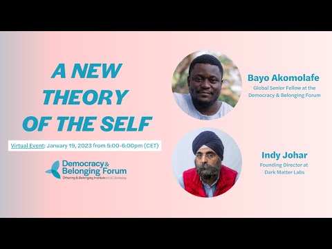 A New Theory of the Self with Bayo Akomolafe and Indy Johar