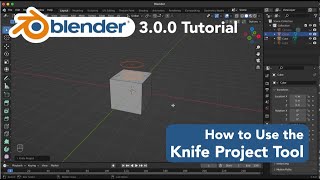 How To Use The Knife Project Tool in Blender 3.0.0