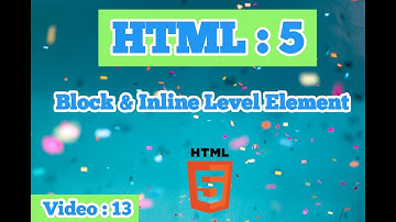 What is Block & Inline Level Element In HTML | In Urdu | Video 13