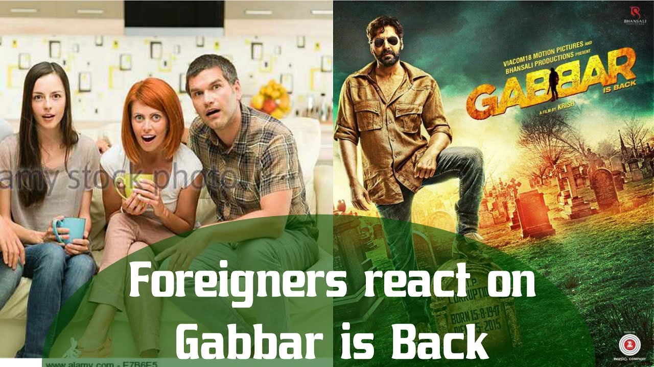Gabbar Is Back-Trailer जब विदेशियों ने देखा-Foreigners Reaction - YouTube