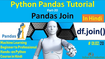 Python Pandas in Hindi Part-20 | Pandas Join() Method | Machine Learning Tutorial #01.02.20