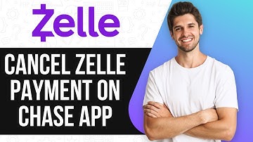 How to Cancel Zelle Payment on Chase App | Easy Mobile Guide