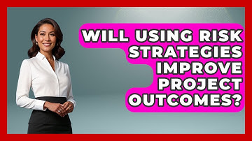 Will Using Risk Strategies Improve Project Outcomes? | The Project Manager Toolkit News