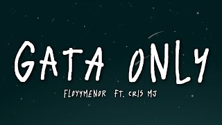 GATA ONLY - FloyyMenor  ft. Cris MJ (Letra/Lyrics)