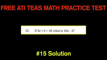 ATI TEAS MATH Number 15 Solution - FREE Math Practice Test - Equations and Expressions