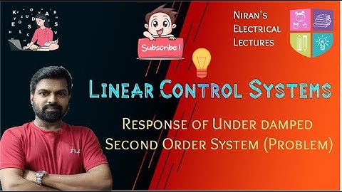 Response of Under Damped Second Order System  (Problem) | Linear Control System