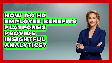 How Do HR Employee Benefits Platforms Provide Insightful Analytics? - Legal And HR SaaS Stack