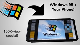 Installing Windows 95 on Your Phone?! (100K-view special)