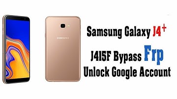 J4 Plus Frp Bypass J4 Plus Frp Samsung SM J415F Frp Unlock Google Lock Remove Oreo 9.0