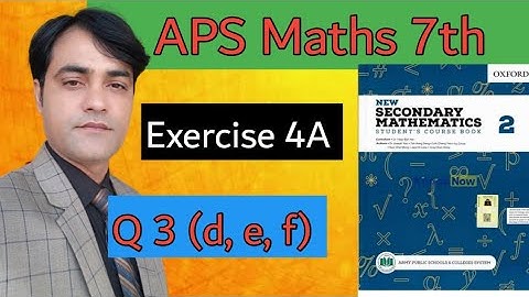Exercise 4A Question 3 (d,ef) || APS Maths Class 7th || New Secondary Mathematics book 2.