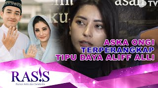 Aska Ongi Terperangkap Tipu Daya Aliff Alli