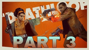 Deathloop - JULIANNA (PART 3)