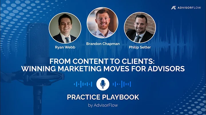 From Content to Clients: Winning Marketing Moves for Advisors