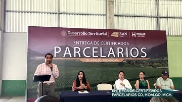 ENTREGA DE CERTIFICADOS  PARCELARIOS CD. HIDALGO, MICH.