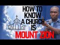 HOW TO KNOW A CHURCH IS MOUNT ZION | APOSTLE JOSHUA SELMAN