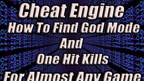 Cheat Engine: Find God Mode and 1HKs For Almost Any Game