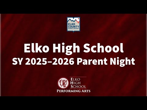 Elko High School SY' 2025-2026 Parent Night
