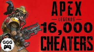 Over 16,000 CHEATERS On Apex Legends + How To Report Hackers