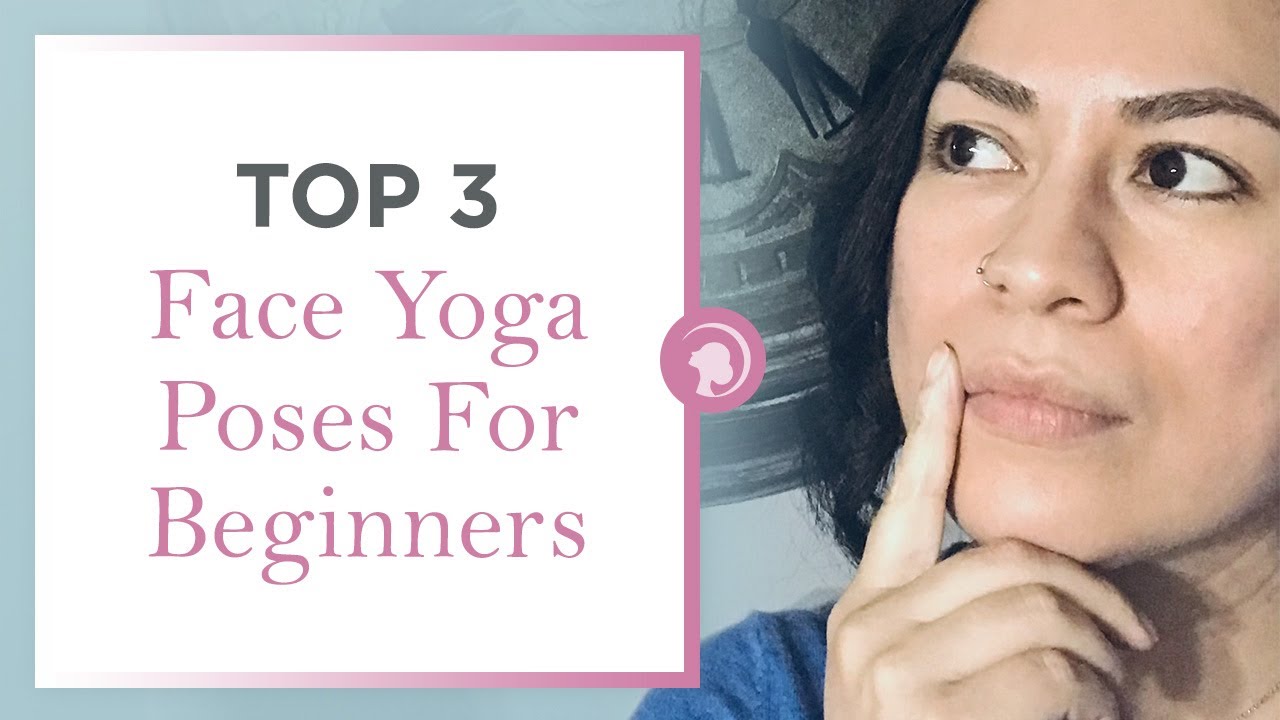 Top 4 Easy And Effective Face Yoga Exercises | Face Yoga Method