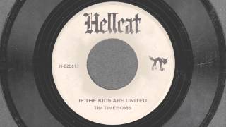 If The Kids Are United - Tim Timebomb and Friends chords