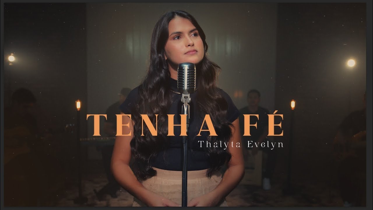 Thalyta Evelyn | Tenha Fé [Clipe Oficial]