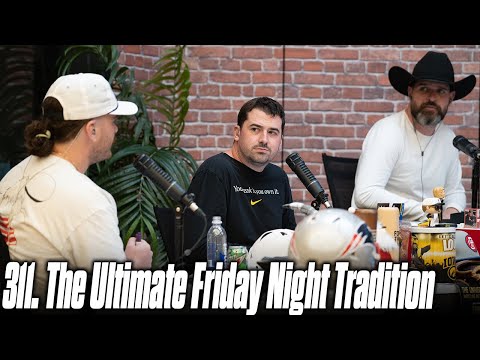 311. The Ultimate Friday Night Tradition | The Pod