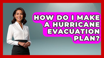 How Do I Make A Hurricane Evacuation Plan? - Weather Watchdog