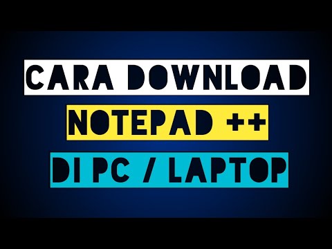 Cara Download Dan Install Aplikasi Notepad++ Di Laptop / Pc
