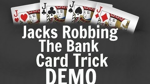 Jacks Robbing The Bank - Card Tricks Revealed