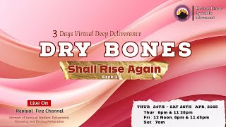 DRY BONES SHALL RISE AGAIN || DAY 1 EVENING SESSION || APR DEEP DEL || 24TH APR, 2025