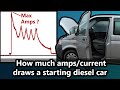 How much amps/current is required to start a diesel car ?