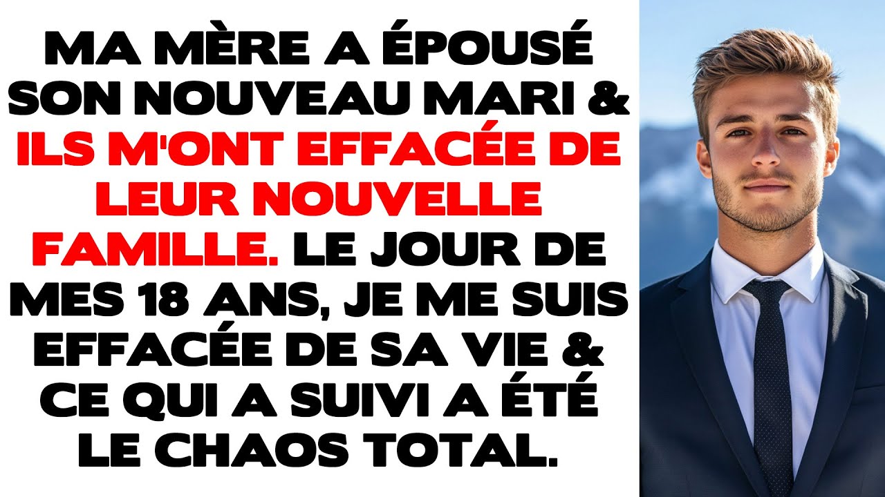 Ma mère a épousé son nouveau mari et ils m'ont effacé de leur nouvelle famille. Le jour de mes 18...