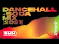 Dancehall &amp; Soca Mix [2021] — SMH — Ding Dong, Vybz Kartel, Freezy, Problem Child, Skinny Fabulous