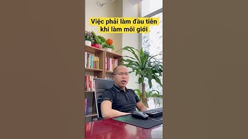 Làm gì khi mới bước vào nghề. Học môi giới bđs, học môi giới nhà đất, môi giới nhà đất