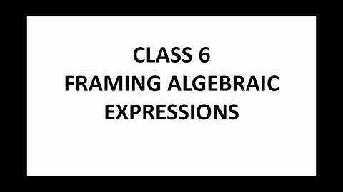 Class 6 Framing Algebraic Expressions