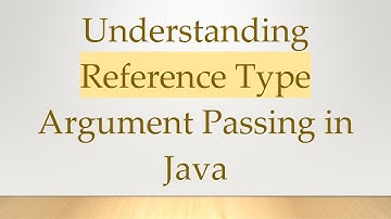 Understanding Reference Type Argument Passing in Java