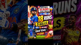  18 Runs From 3 Balls Virat Kohli Vs West Indies  Impossible Chase 